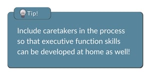 Tip! Include caretakers in the process