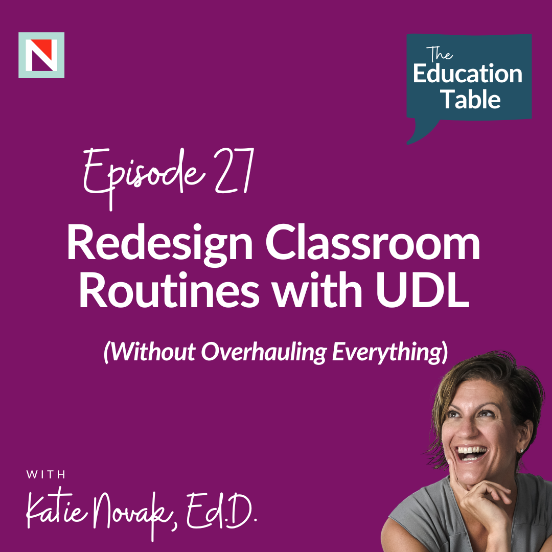 Ep 27Redesign Classroom Routines with UDL (Without Overhauling Everything)
