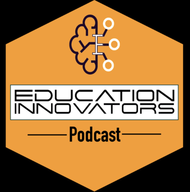The Education Innovators Podcast